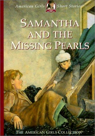 Samantha and the Missing Pearls (American Girls Short Stories)