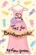 52 Tips for Bridesmaids (52 Series)