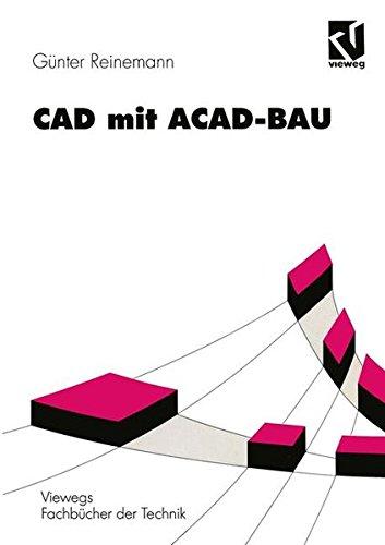 C.A.D. mit A.C.A.D.- Bau. Rechnergestützte Bauprojektierung unter AutoCad.