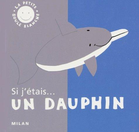 Si j'étais un dauphin