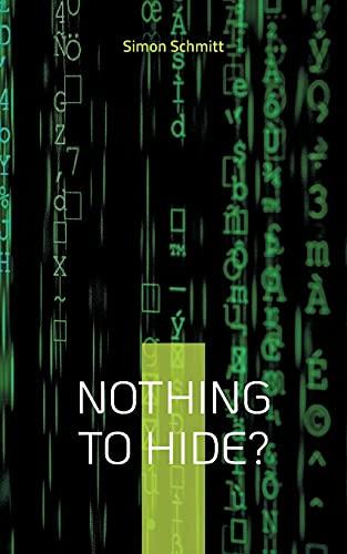 Nothing to hide?: Warum wir alle etwas zu verbergen haben