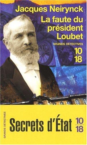 Les enquêtes de Raoul Thibaud. Vol. 3. La faute du président Loubet