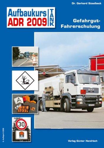 Aufbaukurs Tank ADR 2012: Gefahrgut-Fahrerschulung