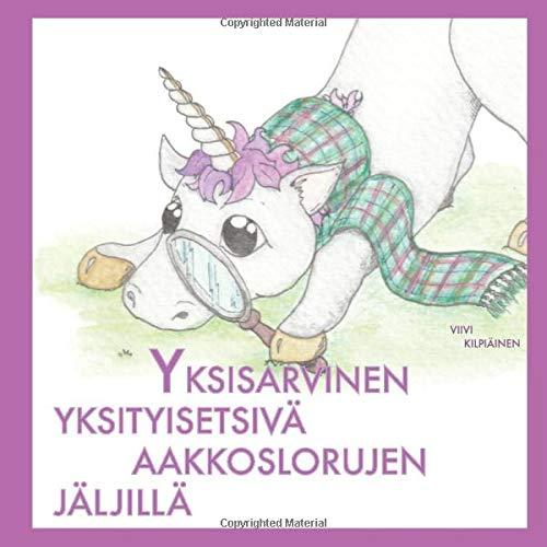 Yksisarvinen yksityisetsivä aakkoslorujen jäljillä