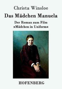 Das Mädchen Manuela: Der Roman zum Film  »Mädchen in Uniform«