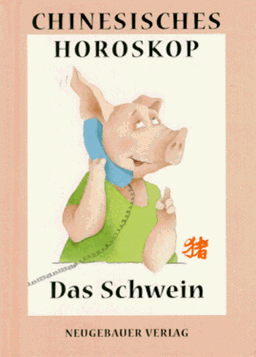 Chinesisches Horoskop, Das Schwein