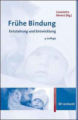 Frühe Bindung: Entstehung und Entwicklung