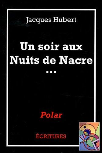 Un soir aux nuits de nacre...