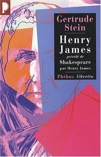 Henry James. William Shakespeare