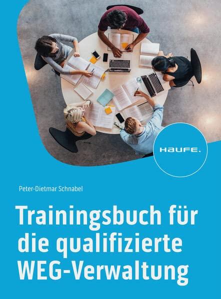 Trainingsbuch für die zertifizierte WEG-Verwaltung (Haufe Fachbuch)