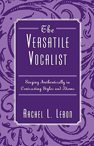 The Versatile Vocalist: Singing Authentically in Contrasting Styles and Idioms