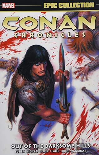 Conan Chronicles Epic Collection: Out of the Darksome Hills