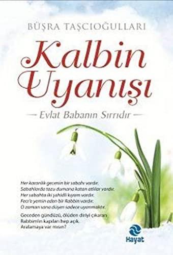 Kalbin Uyanışı: Evlat Babanın Sırrıdır