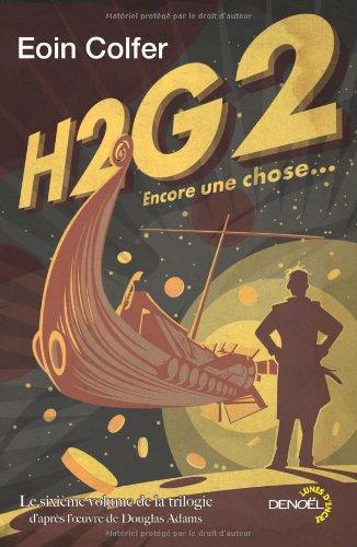 H2G2. Vol. 6. Encore une chose...