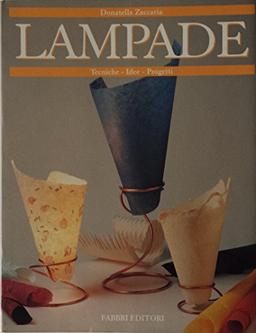 Lampade. Tecniche, Idee, Progetti