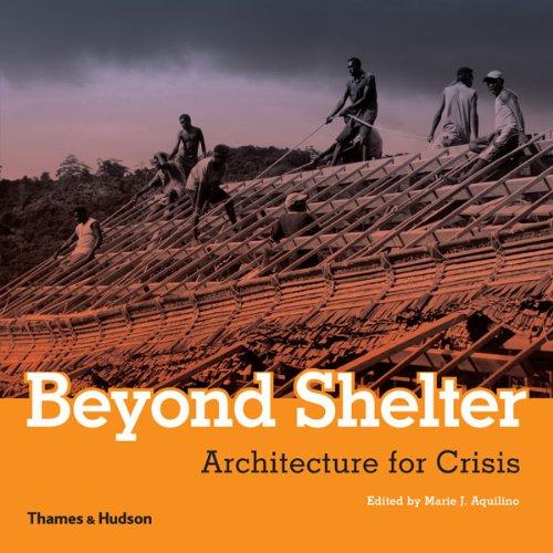 Beyond Shelter: Architecture for Crisis