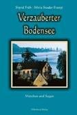 Verzauberter Bodensee. Märchen und Sagen