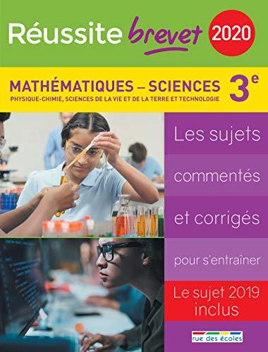 Mathématiques, sciences, physique-chimie, sciences de la vie et de la Terre et technologie : collège, 3e série générale : les sujets commentés et corrigés pour s'entraîner, le sujet 2019 inclus