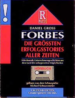 Forbes. Die grössten Erfolgsstories aller Zeiten.