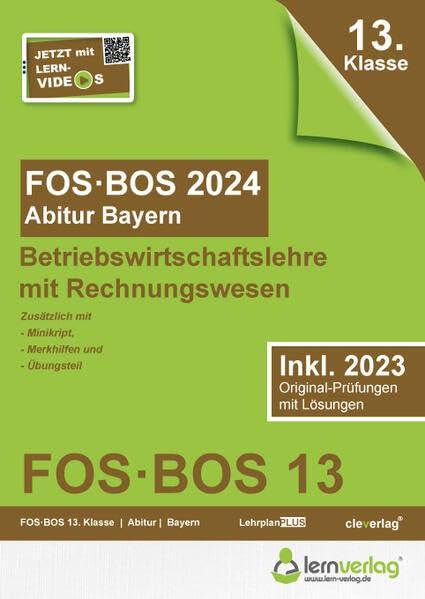 Abiturprüfung FOS/BOS Bayern 2024 Betriebswirtschaftslehre mit Rechnungswesen 13. Klasse: Abitur FOS | BOS Bayern 2024 BwR 13. Klasse