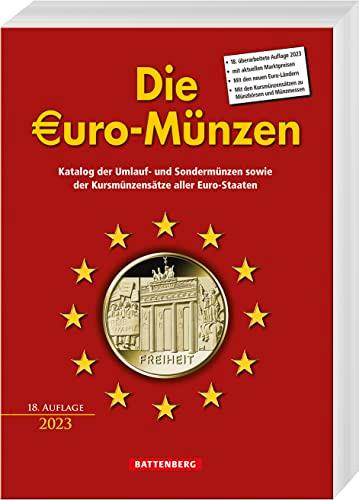 Die Euro-Münzen: Katalog der Umlauf- und Sondermünzen sowie der Kursmünzensätze aller Euro-Staaten