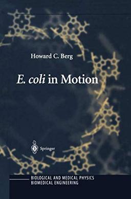 E. coli in Motion (Biological and Medical Physics, Biomedical Engineering)