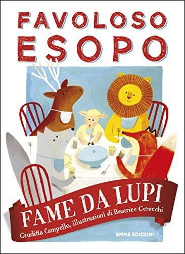 Fame da lupi. Favoloso Esopo