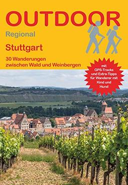 Stuttgart 30 Wanderungen zwischen Wald und Weinbergen (Outdoor Regional)