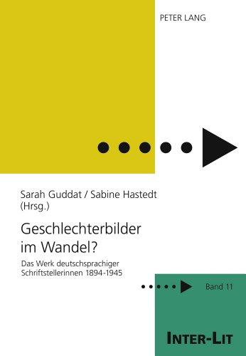 Geschlechterbilder im Wandel?: Das Werk deutschsprachiger Schriftstellerinnen 1894-1945 (Inter-Lit)