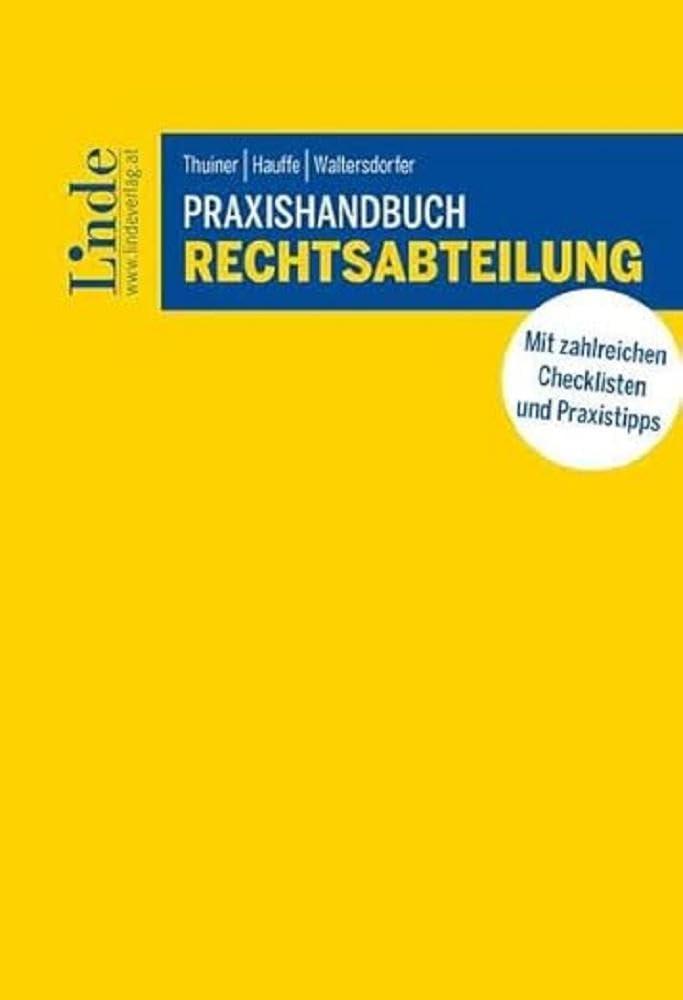 Praxishandbuch Rechtsabteilung: Ein Leitfaden mit innovativen Lösungen von Unternehmensjuristinnen