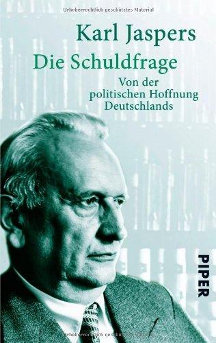 Die Schuldfrage: Von der politischen Hoffnung Deutschlands