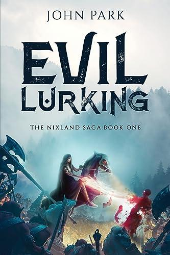 Evil Lurking (Nixland Saga, Band 1)