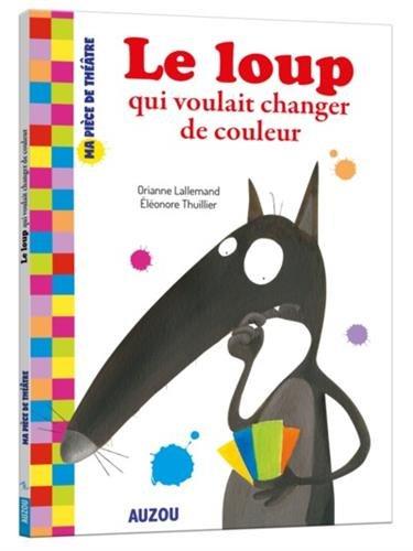 Le loup qui voulait changer de couleur