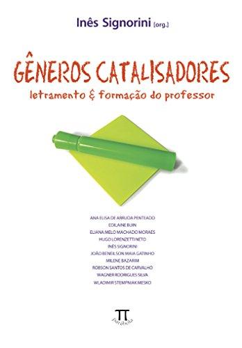 Gêneros Catalisadores. Letramento E Formação Do Professor (Em Portuguese do Brasil)