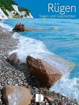 Rügen - Sagen & Geschichten (Sagen- und Geschichtenreihe)