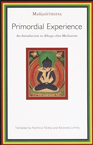 Primordial Experience: An Introduction to rDzogs-chen Meditation