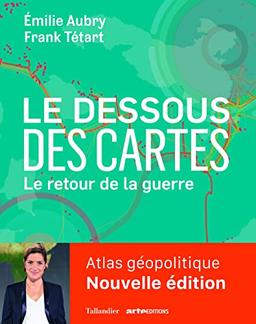 Le dessous des cartes : le retour de la guerre