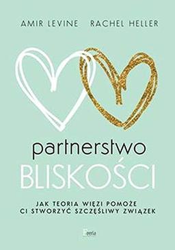 Partnerstwo bliskości: Jak teoria więzi pomoże ci stworzyć szczęśliwy związek