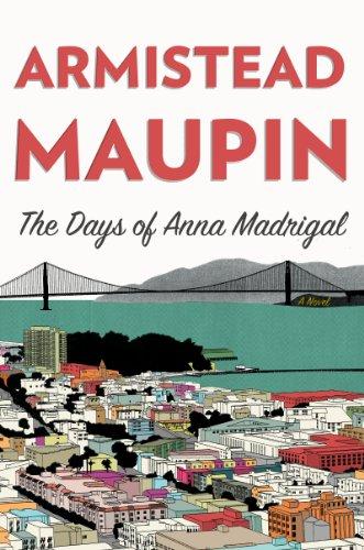 The Days of Anna Madrigal: A Novel (Tales of the City)