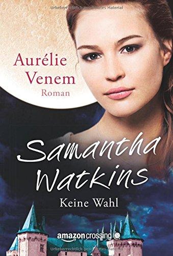 Keine Wahl (Samantha Watkins, Band 1)