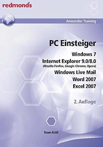 PC EINSTEIGER MIT WIN7, IE 9.0/8.0, WORD + EXCEL 2007, LIVE MAIL: redmond's Anwender Training