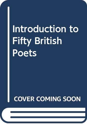 Introduction to Fifty British Poets