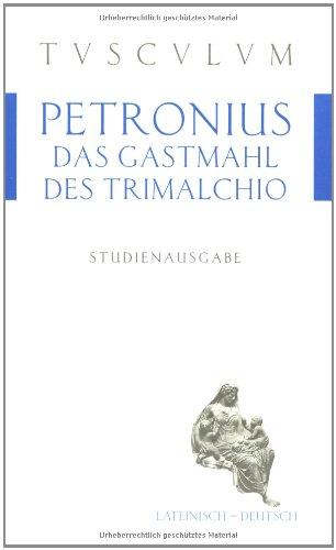 Das Gastmahl des Trimalchio: Cena Trimalchionis