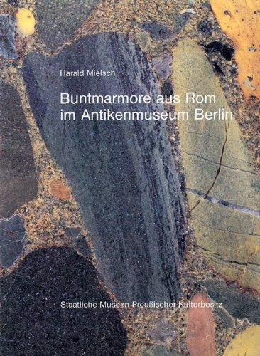 Buntmarmore aus Rom im Antikenmuseum Berlin