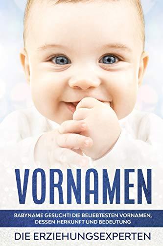 Vornamen: Babyname gesucht! Die beliebtesten Vornamen, dessen Herkunft und Bedeutung