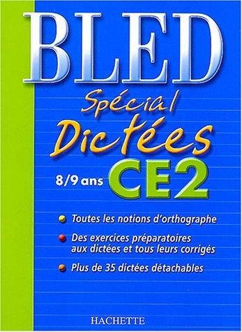 Bled : Spécial dictées, CE2, édition 2004 (Cahiers Bled)