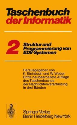 Taschenbuch der Informatik: Band II Struktur und Programmierung von EDV-Systemen (German Edition)