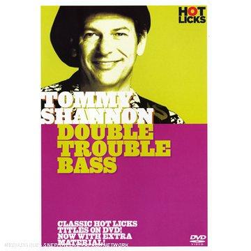 Hot Licks: Tommy Shannon - Double Trouble Bass. Für Bassgitarre