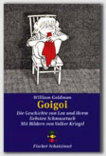 Goigoi. ( Ab 6 J.). Die Geschichte von Lea und ihrem liebsten Schmusetuch.