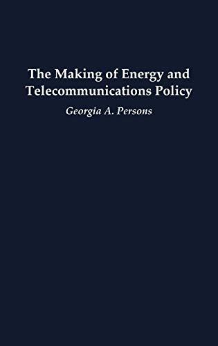 The Making of Energy and Telecommunications Policy